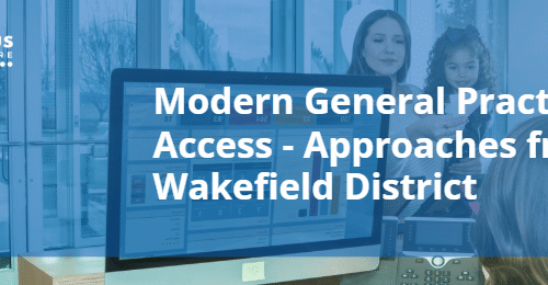 A photo of a GP reception desk with the words Modern General Practice Access overlaid on top